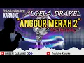 Lagu KARAOKE ANGGUR MERAH 2 – Versi Karaoke Tanpa Vokal + Lirik Layar | Lagu Pop | Musik Omben Karaoke