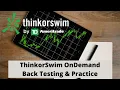 ThinkorSwim OnDemand - How To Backtest Practice Trades