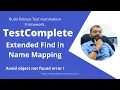 TestComplete Extended Find feature in Name Mapping