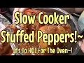 Slow Cooker Stuffed Peppers!