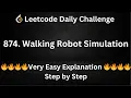 Very Easy Explanation Walking Robot Simulation Easy Sol LeetCode Daily Challenge