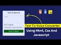 Text To voice Converter Using JavaScript JavaScript Cool Projects