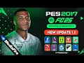 PES 2017 I New Update V1.1 For YosfX Patch - FC 2025 Edition - (Download \u0026 Install)