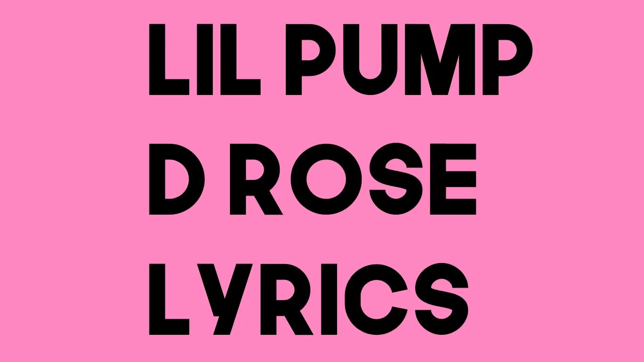 Lil Pump - D Rose (OFFICIAL LYRIC VIDEO)