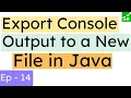 How to export Console output into a new file in Selenium java Export data into a file on your PC