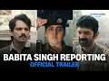 Babita Singh Reporting - Trailer Prime India