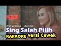 Download Lagu Widi Widiana feat. Dek Ulik - Sing Salah Pilih ( KARAOKE Version | Cewek )