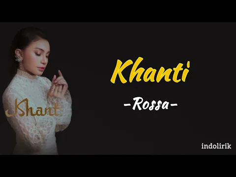 Download MP3 Rossa - Khanti (OST Bidadari Bermata Bening) Lirik Lagu