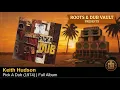 Keith Hudson — Pick A Dub (1974) | Full Album | Blood & Fire Vault