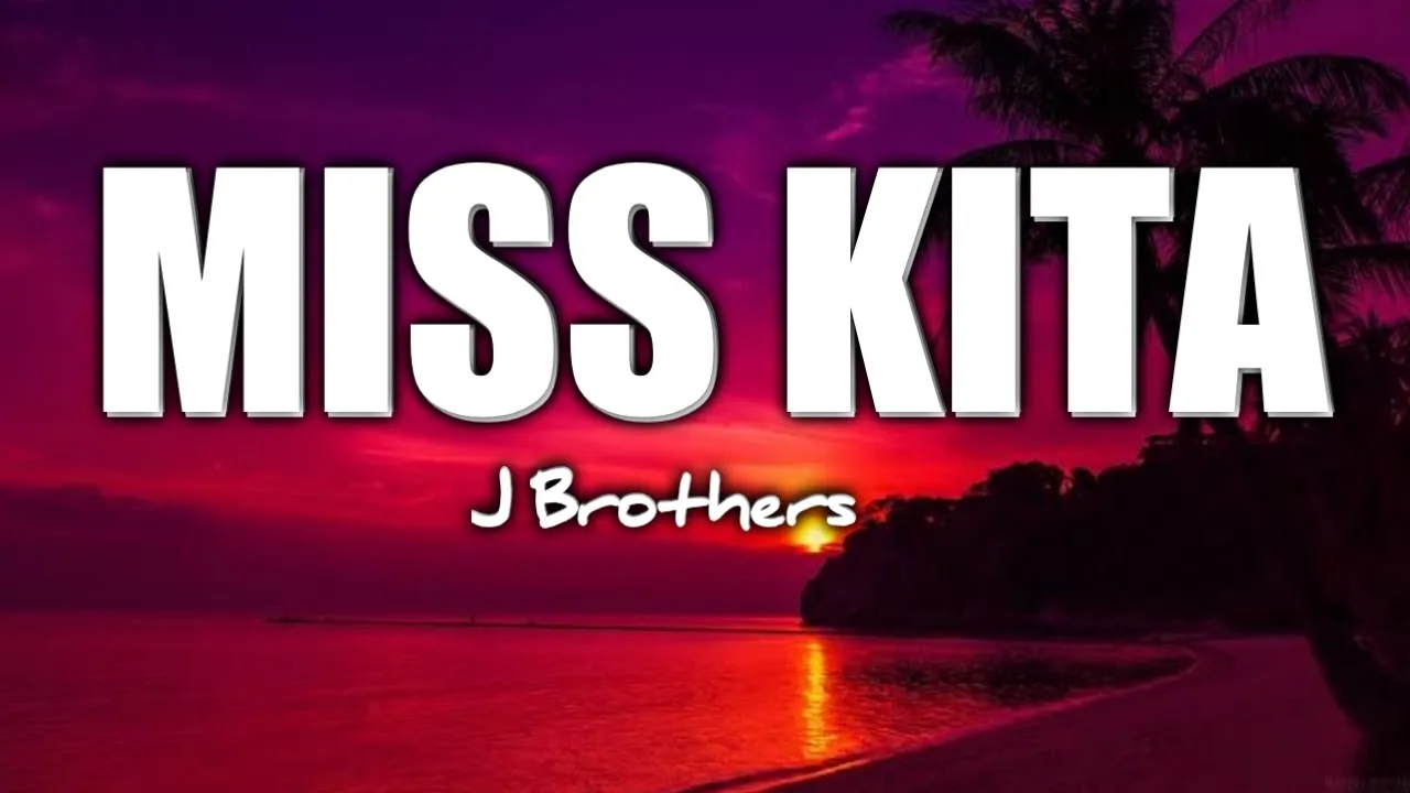 Miss kita - J Brothers Lyrics Miss kita - J Brothers Lyrics