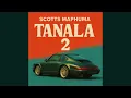 Scotts Maphuma - Tanala 2 (Official Audio) | amapiano 2025