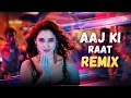 Download Lagu AAJ KI RAAT | REMIX | Tamannaah Bhatia | Sachin-Jigar | Stree 2 | DJ Paurush | DJ Shvm