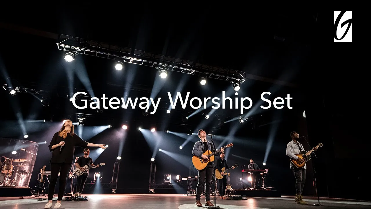 Gateway Worship Set- Way Maker, The More I Seek You, Champion