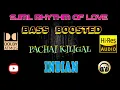 Lagu Pachai Kiligal - Indian - A R Rahman - BASS BOOSTED AUDIO