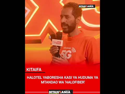 HALOTEL YABORESHA KASI YA HUDUMA YA MTANDAO WA 'HALOFIBER'