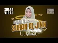 Download Lagu Lili Rahma - Murottal Merdu Surah Al Jinn | Irama Jiharkah