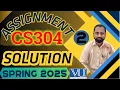 CS304 Assignment 2 solution 2025 CS304 Assignment 2 solution spring 2025 CS304 assignment 2 2025