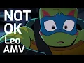 Download Lagu Not OK • Leo AMV • ROTTMNT AMV (spoilers)
