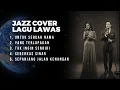 Lagu Kumpulan Cover Jazz Lagu Lawas dari Anemos