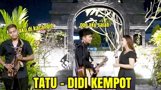 Download Di kacangin !!! TATU - DIDI KEMPOT (LIRIK) COVER BY NABILA MAHARANI  FT. TRI SUAKA MP3