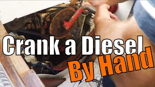 How To Hand Crank a Diesel Motor | Sailing Wisdom