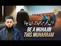 Download Lagu Be a Muhajir This Muharram | Mufti Ahmad Afnan