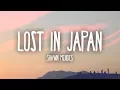 Download Lagu Shawn Mendes - Lost In Japan (Lyrics)