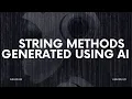 All String Methods Generated using AI AbhiBuild Interview Preparation