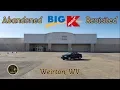 Abandoned Kmart - Weirton WV Revisited