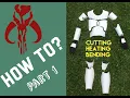 How to build a mandalorian armor with sintra part 1