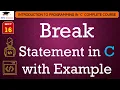 L16 Break Statement in C with Example Introduction to C Programming Lectures in Hindi