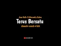 Lagu Terus Bersatu - Juan Hafiz ft Khusnulia Salma (Slowed+reverb+lirik) raono seng iso misahke awakdewe