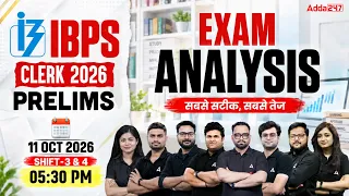 IBPS Clerk Prelims 2026 Exam Analysis Shift 3-4 | Paper Review, Difficulty Level & Good Attempts