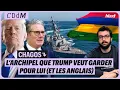Lagu CHAGOS : L’ARCHIPEL QUE TRUMP VEUT GARDER POUR LUI (ET LES ANGLAIS)