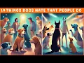 10 Things Dogs Hate That People Do Avoid These Common Mistakes Animal Vised