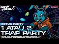 Download Lagu DJ 1 ATAU 2 TRAP PARTY‼️STYLE FABIAN DISCJOKEY COCOK BUAT KARNAVAL STYLE ASIK MARGOY VIRAL‼️