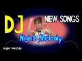 Download Lagu Night Melody - HitSongsPro | DJ REMIX 2025