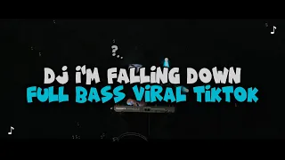 DJ I'M FALLING DOWN FULL BASS VIRAL TIKTOK TERBARU 2026