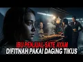 Lagu AKU TAK TERIMA IBUKU DIFITNAH JUALAN SATE TIKUS, AKU AKAN BALAS PERLAKUAN WANITA SOMBONG INI DENGAN.