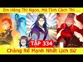 Download Lagu Chàng Rể Mạnh Nhất Lịch Sử  - Tập 334 | Cộng Thêm Một Em Hàng Ngon