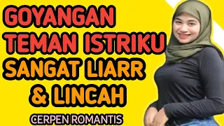 Download TEMAN ISTRIKU MAINNYA SANGAT LIAR DAN LINCAH- CERITA INDONESIA ROMANTIS MP3