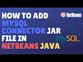 Netbeans How To Load Jdbc Driver Mysql Connector Jar File To Connect To Mysql Database Java