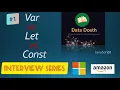 JavaScript ES6 Closure with var let and const keywords Var vs Let vs const Interview Based