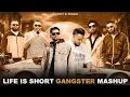 Download Lagu Life is Short Gangster Mashup - Arjan x Cheema Y x Navaan x Sultaan x Nijjar (Arjan x Big Ghuman)