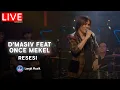 Download Lagu D'MASIV FEAT ONCE MEKEL - RESESI | LIVE AT SIGNATURE CHRISYE (LEON)