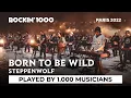 Download Lagu Born to Be Wild - Steppenwolf, played by 1,000 musicians | Rockin'1000