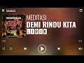 Download Lagu Meditasi - Demi Rindu Kita [Lirik]
