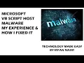 Microsoft Script VBS Host Malware my experience and how I removed it TECHNOLOGY MADE EASY