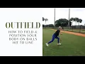 How To Field Position Your Body On Balls Hit To Right Field Line