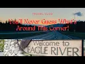 You Won t Believe This From East to Eagle River Hidden Views Surprises